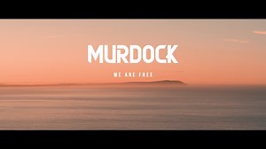 Murdock - We Are Free (Official Video) | Murdock