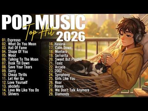 Pop Music Mix 2026 🎶 Best English Songs | Chill Vibes, Morning Songs & Viral Hits