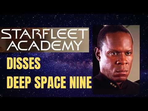 Starfleet Academy Disses Deep Space Nine And Ben Sisko