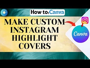 How to Make Custom Instagram Highlight Covers Using Canva | Full Guide 2026