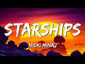 Nicki Minaj - Starships (Lyrics) | Starships, were meant to fly 🎶