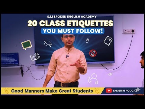 20 Most Important Class Etiquettes Every Student Must Follow |S.M SPOKEN ENGLISH ACADEMY