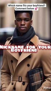 Cute Nicknames You Can Call Your Boyfriend 😍💞