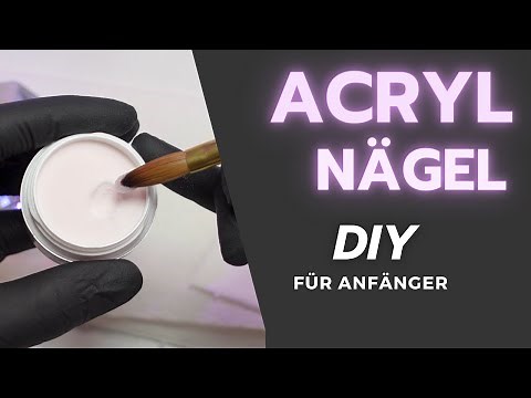 Acrylnägel für ANFÄNGER