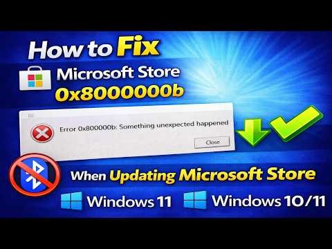 How to Fix Error 0x8000000b When Updating Microsoft Store (Windows 10/11)