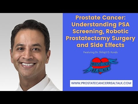 Prostate Cancer: Understanding PSA Screening, Robotic Prostatectomy Surgery and Side Effects