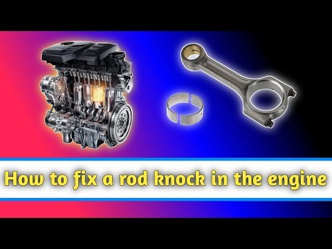How to fix a rod knock in the engine | Engine connecting rod noise
