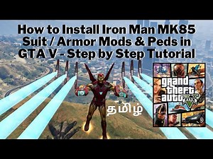 Tamil : How to Install Iron Man MK85 Suit / Armor Mods & Peds in GTA V - Step by Step Tutorial