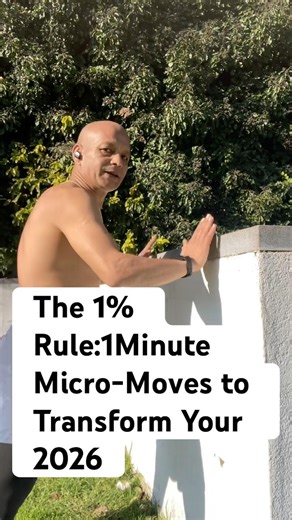 The 1% Rule: 1-Minute Micro-Moves to Transform Your 2026😶