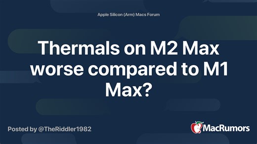 Thermals on M2 Max worse compared to M1 Max?
