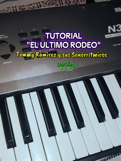 Respuesta a @wiwi77110508 Notas de la canción el Último Rodeo de Tommy Ramirez y sus Sonorritmicos TUTORIAL en Teclado KORG N364 #tutorial #teclado #tecladista #Music #fyp
