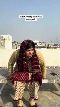 Aunty ji who has knee pain🌝 #comedy #ytshorts #trending #drama #relatable #funnyvideo