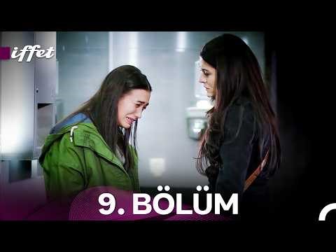 İffet 9. Bölüm (Yeni Versiyon)