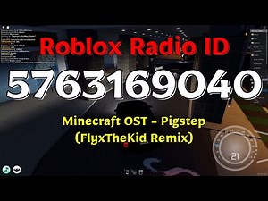 Minecraft OST - Pigstep (FlyxTheKid Remix) Roblox Code