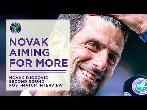 Novak Djokovic Second Round Post-Match Interview | Wimbledon 2022