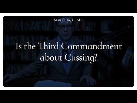 Is the Third Commandment about Cussing?