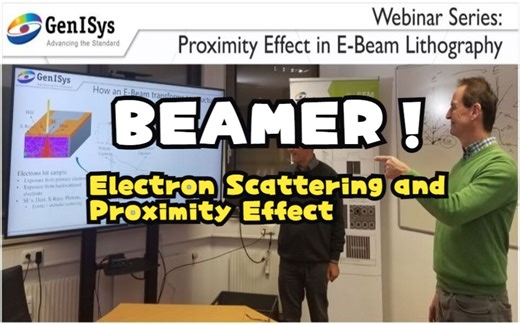 BEAMER-webinar:电子束光刻中的电子散射和邻近效应