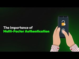 The Importance of Multi-Factor Authentication