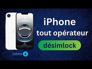 Comment Débloquer un iPhone Tout Opérateur Gratuit