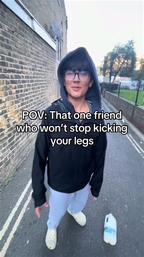 That One Friend Who Won’t Stop Kicking Your Legs