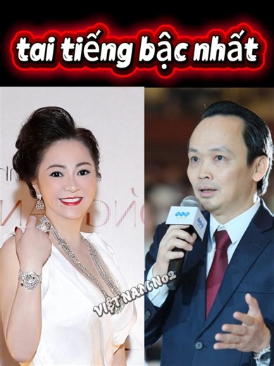 Bốn nhân vật tai tiếng bậc nhất Việt Nam