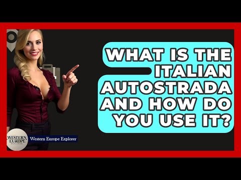 What Is The Italian Autostrada And How Do You Use It? - Western Europe Explorer