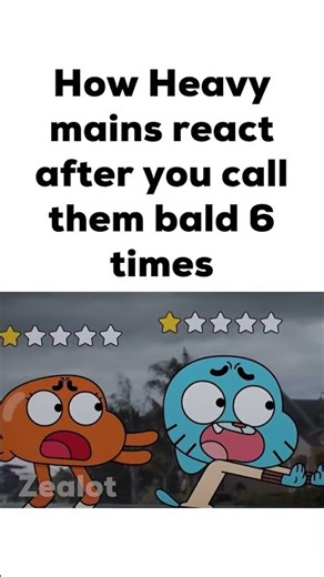 How Heavy Mains React When you call them Bald