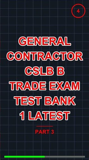 General Contractor CSLB B Trade Exam Test Bank 1 l