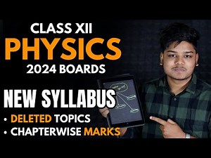 Class 12 Physics New Syllabus Boards 2024 | Deleted Topics and Chapterwise Weightage