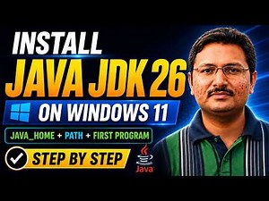 How to Install Java JDK 26 on Windows 11 | JAVA_HOME, PATH & First Program