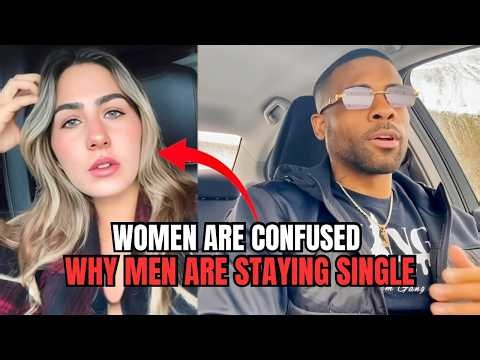 Women Are CONFUSED Why Men Are Staying Single In Modern Dating!