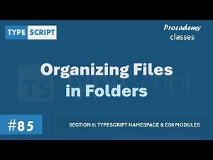 #85 Organizing Files in Folders | Namespace & ES6 Modules | A Complete TypeScript Course