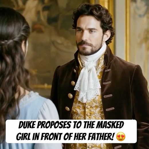 Duke Proposes to the Masked Girl in Front of Her Father! 😍