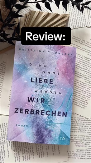 Emotionale Buchrezension zu Brittainy C. Cherry