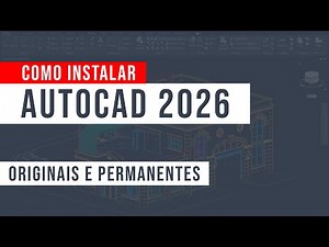 AutoCAD 2026: Guia Completo de Instalação + Ativação Correta Sem Erros