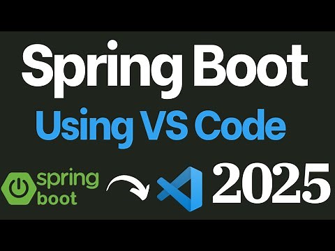 Spring Boot Using VS Code [2025] | Create Spring Boot Project in Visual Studio Code