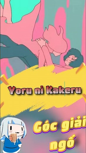 Yoru ni Kakeru - Tiến Vào Màn Đêm #sheico