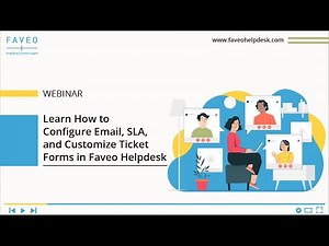Learn how to Configure Email, SLAs, and Customize Ticket Forms in Faveo Helpdesk