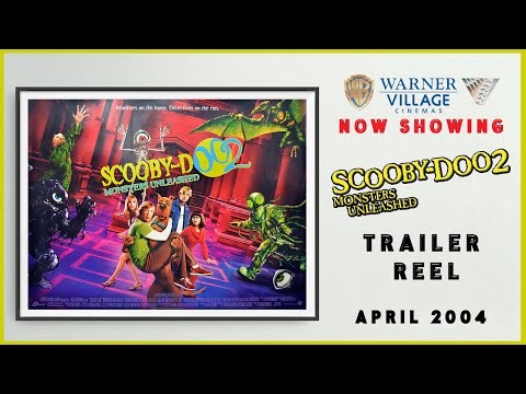 SCOOBY-DOO 2: MONSTERS UNLEASHED (April 2004 Warner Village Cinema Trailer Reel) -- Home Cinema
