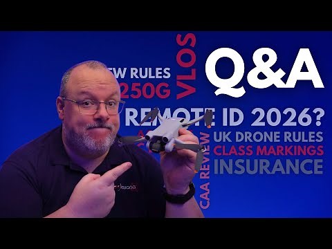 LIVE Q&A - New UK Drone Rules - Sub 250g - Remote ID & more!