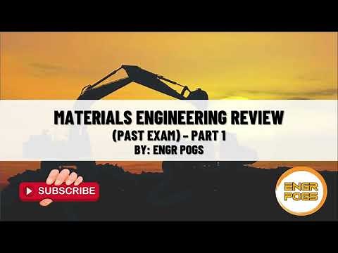 Part 1 • Material Engineering Reviewer • Past Examination • Engr Pogs