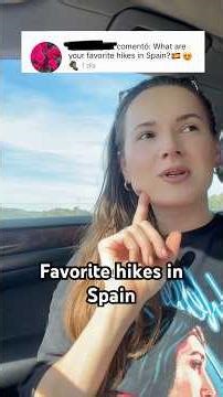 Q&A - My favorite hikes in Spain