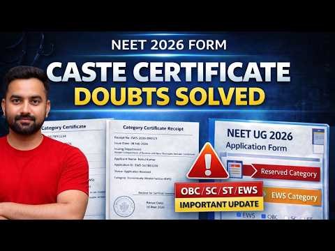NEET 2026 Form:- Caste Certificate Doubts Solved || OBC / SC / ST / EWS Important Update 🔥