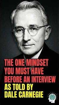 Dale Carnegie’s One Mindset You Must Have Before Any Interview #mentalhealth