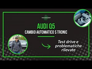 Audi Q5: Cambio automatico S Tronic