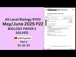 AS Biology 9700 | May/June 2025 Paper 22 | Full Past Paper Solution | Part 1 | ‪@biologybyhr‬ ​