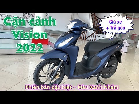 Cận cảnh Vision 2022 Phiên bản đặc biệt- Màu Xanh Đen (Xanh Nhám) | Giá xe + Trả góp #vision2022