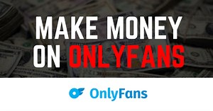 How to Make Money on Onlyfans - Tips and Tricks for Success