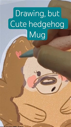 "Drawing, but make a Cute Hedgehog and put it on a Mug! #art#artbusiness#procreate