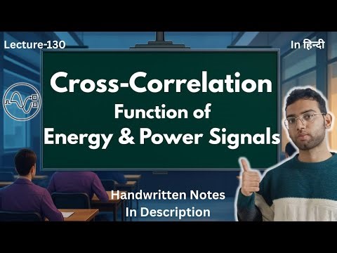 Cross-Correlation Function of Energy and Power Signals | Definition and Formulae || Signals & System